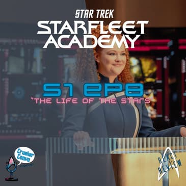 BONUS: Starfleet Academy "The Life of the Stars" - Trauma Counseling