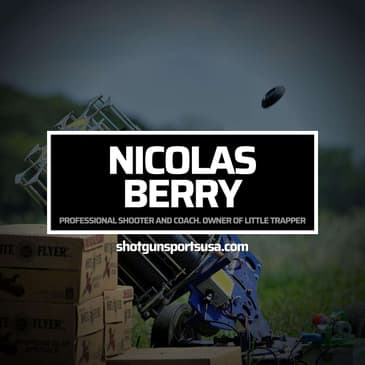 Nicolas Berry: Professional Shooter and Coach. Owner of Little Trapper