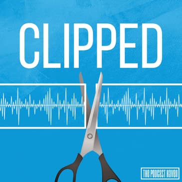 Welcome To Clipped | A Show That Brings You Podcast Production Tips, Podcast Education and Podcast Industry Insights