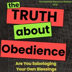 The Truth About Obedience - Are You Sabotaging Your Own Blessings?