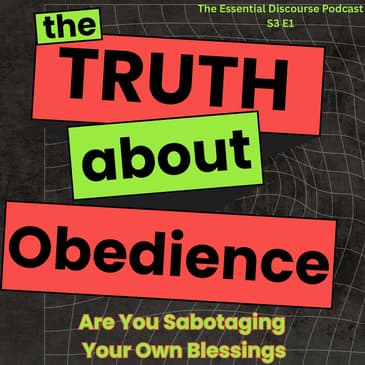 The Truth About Obedience - Are You Sabotaging Your Own Blessings?
