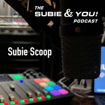 Subie Scoop - August 10