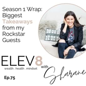 Season 1 Wrap: Biggest Takeaways from my Rockstar Guests