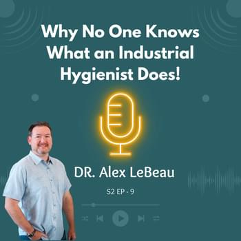 Why Nobody Knows What an Industrial Hygienist Does