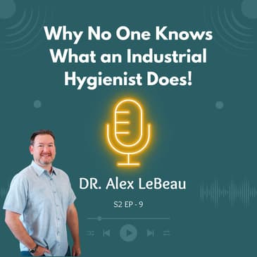 Why Nobody Knows What an Industrial Hygienist Does