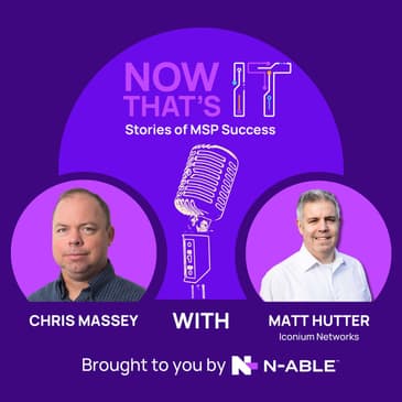 Side Hustle to Successful MSP: Matt Hutter on Starting and Growing His Business