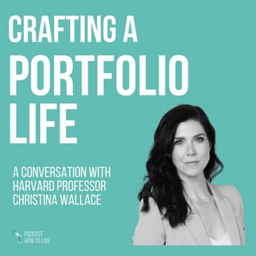 #078 Crafting a Portfolio Life with Christina Wallace