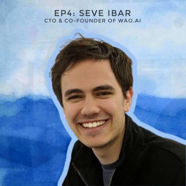 #4 - The Early-Stage Startup Grind with A.I. Startup Founder Seve Ibar