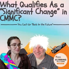 What Qualifies As a "Significant Change" in CMMC?