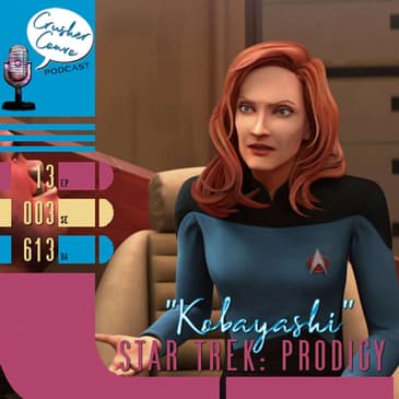 Ep: 062 Star Trek Prodigy's "Kobayashi"