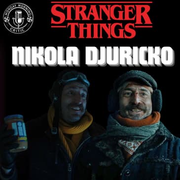 Episode 563 | "Stranger Things" | Actor: Nikola Djuricko | (Yuri Ismaylov)