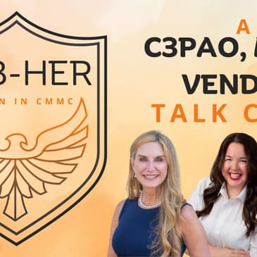 The Mission Behind CMMC from Three Perspectives: C3PAO, MSP, and Vendor