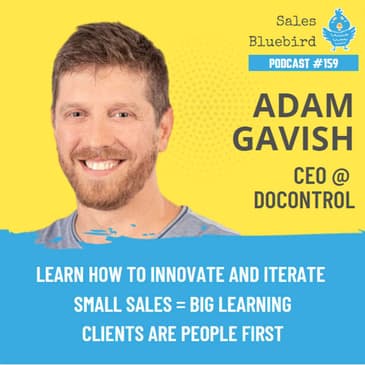 159: Adam Gavish, CEO of DoControl - People don’t sell, people buy.