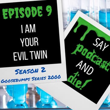S02E09 - I Am Your Evil Twin
