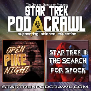 Star Trek Pod Crawl - ST III “The Search For Spock”