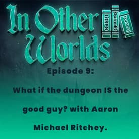 What If The Dungeon IS The Good Guy?