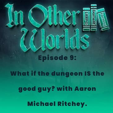 Shadowcroft Academy and Dungeon Accountant w/Aaron Michael Ritchey