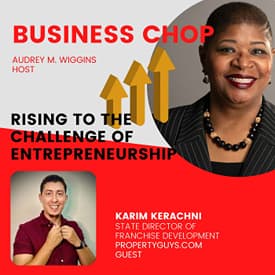 Innovation in Real Estate: Karim Kerachni's Path to Franchise Development and Business Success