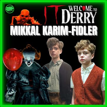Episode 577 | "It: Welcome to Derry" | Actor: Mikkal Karim- Fidler (Teddy Uris)