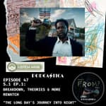 47. FROM MGM+ Deep Dive Rewatch (S.1 Ep.1): Breakdown, Theories & more "The Long Day's Journey Into Night"