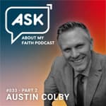 Pt 2: Austin Colby & Top 5 Life Moments