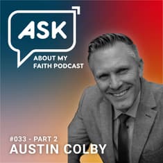 Pt 2: Austin Colby & Top 5 Life Moments