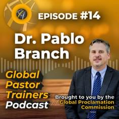 Episode #14 - ENGLISH Dr. Pablo Branch