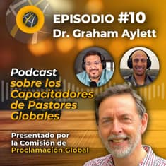 Episodio #10 - ESPAÑOL Dr. Graham Aylett