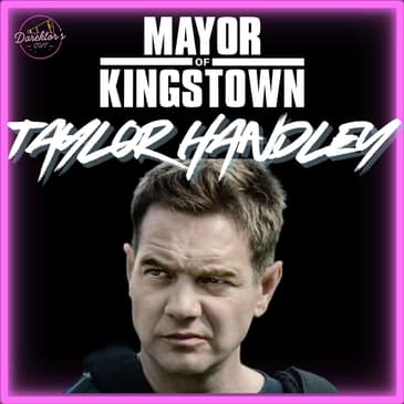 Episode 588 | "Mayor of Kingstown" | Taylor Handley (Kyle McLusky)