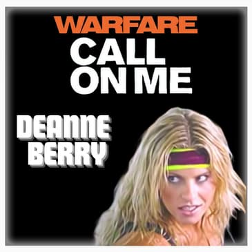Episode 545 | "Call on Me" and "Warfare" | Deanne Berry