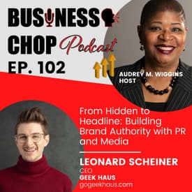 From Hidden to Headline: Building Brand Authority with PR and Media with Leonard Scheiner