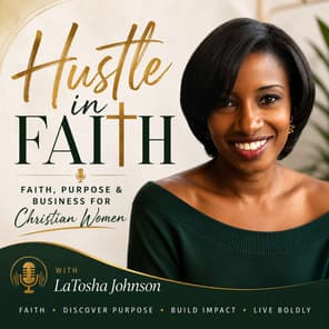 Hustle in Faith | Faith, Purpose & Business for Christian Women