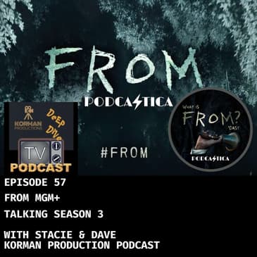 57 FROM MGM+ Season 3 Theories w/ Stacie & Dave from Korman Productions