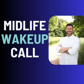 The Midlife Wake-Up Call Leaders Face
