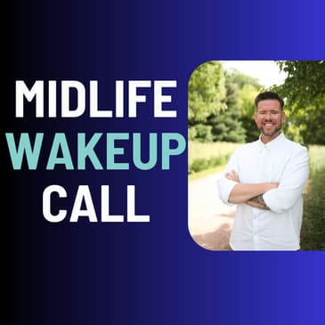 The Midlife Wake-Up Call Leaders Face