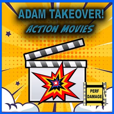 Adam Takeover: Action Movies | Episode 28