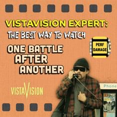 VistaVision Expert: The Best Way to Watch One Battle After Another