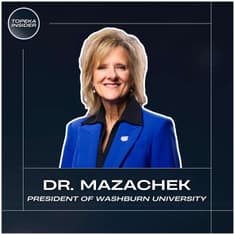 From Professor to President: Leading Washburn Forward | Dr. Mazachek