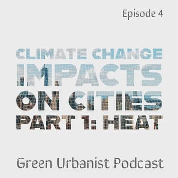 #4: Climate Change in Cities - Heat Waves, Water Shortage and Crime Rates