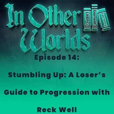Stumbling Up: A Loser's Guide to Progression by Reck Well