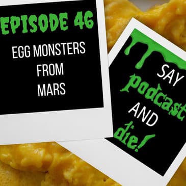 S01E46 - Egg Monsters from Mars (Goosebumps #42)