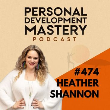 #474 How conscious communication can revive intimacy in long-term relationships and 3 steps to rekindle the sexual spark, with Heather Shannon.