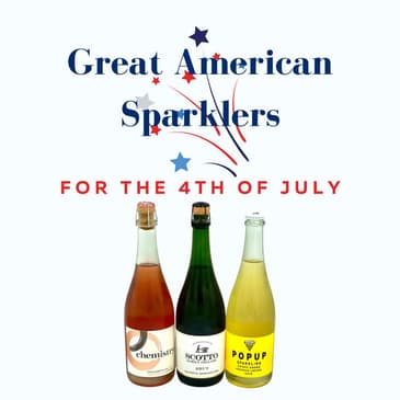 Great American Sparklers: 2023 Edition! (Sparkling Wines for the 4th of July, Sparkling Rosé, Chardonnay and Pinot Noir)
