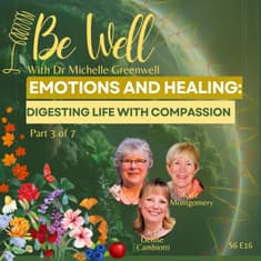 Emotions and Healing: Digesting Life with Compassion