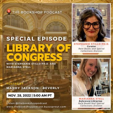 The Library of Congress with Stephanie Stillo and Marianna Stell