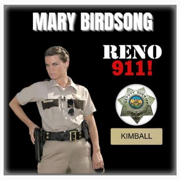 Episode 490 | "Reno 911" | Actor: Mary Birdsong