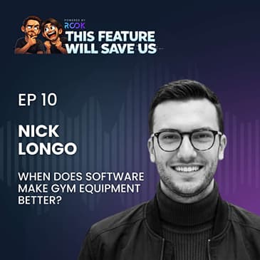 Nick Longo - When Does Software Make Gym Equipment Better?