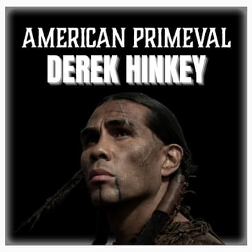 Episode 523 | "American Primeval" | Actor: Derek Hinkey (Red Feather)