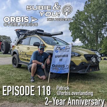 S&YE118 - Orbis Overlanding 2-Year Anniversary