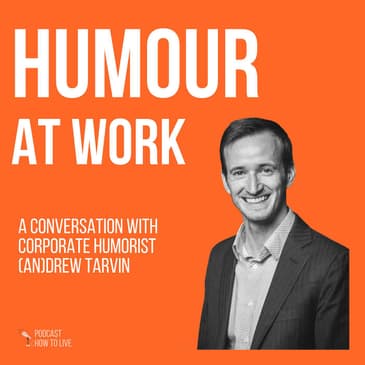 #080 Humour at work with Drew Tarvin